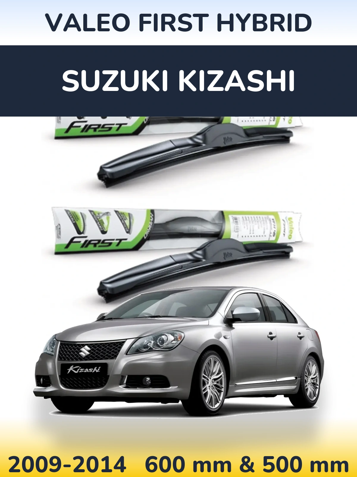 Komplet przednich wycieraczek Valeo First Hybrid 600 & 500 mm do Suzuki Kizashi 2009-2014
