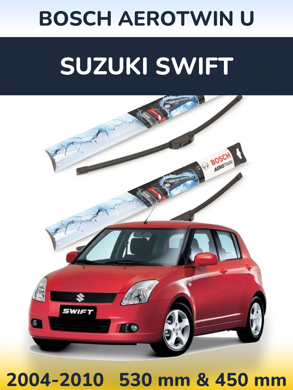 Komplet przednich wycieraczek BOSCH AeroTwin U 530 & 450 mm do Suzuki Swift 2004-2010