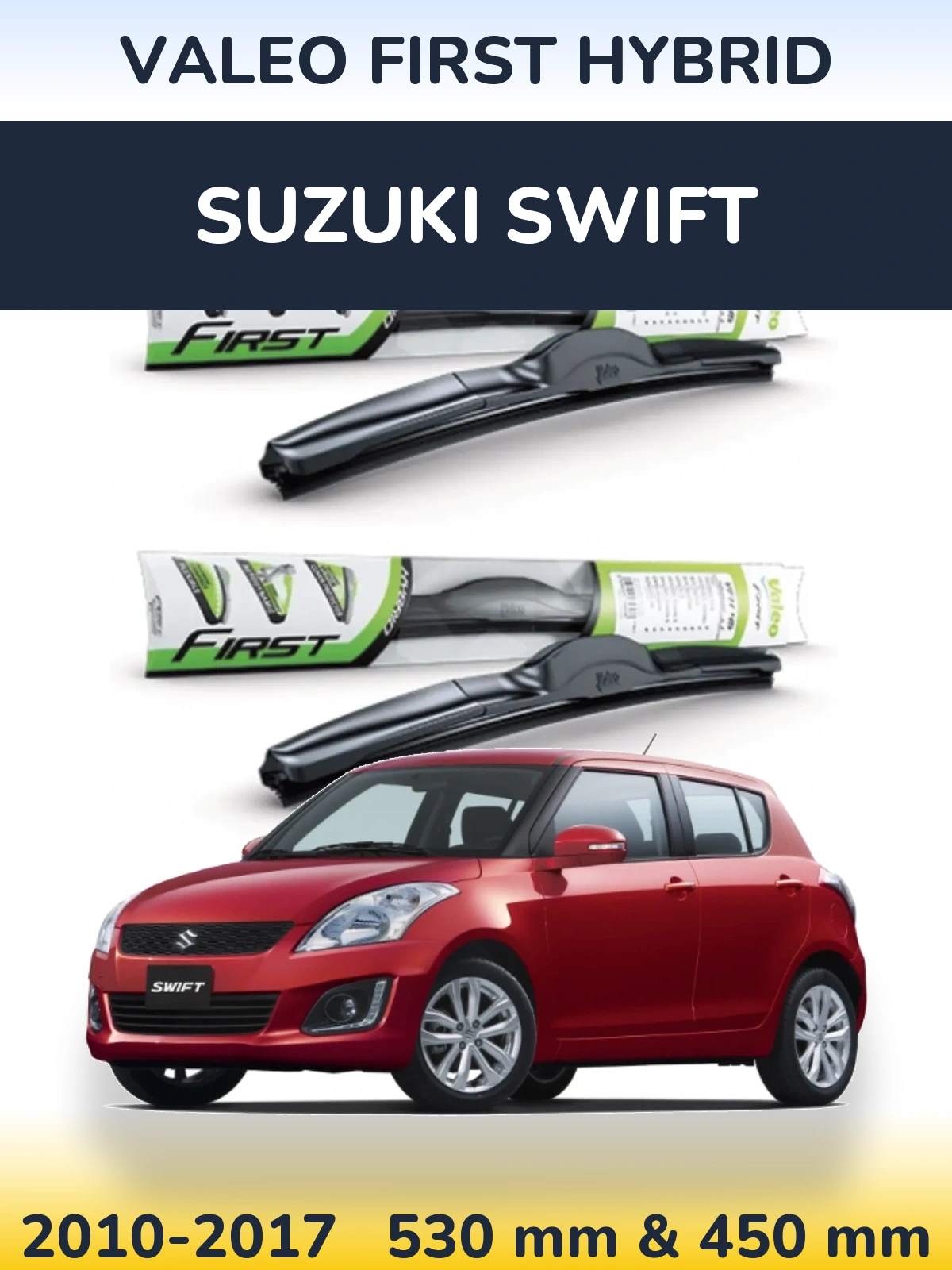 Комплект передних дворников Valeo First Hybrid 530 & 450 мм для Suzuki Swift 2010-2017