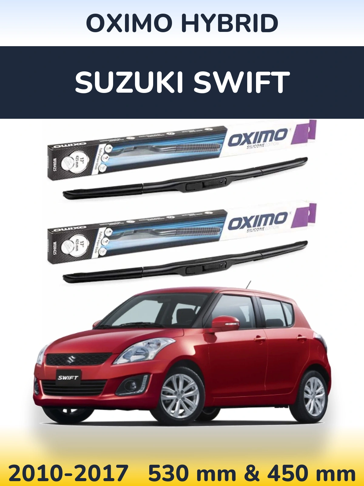 Комплект передніх щіток Oximo Hybrid 530 & 450 мм для Suzuki Swift 2010-2017