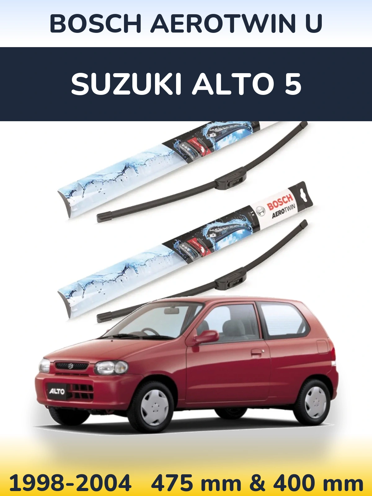 Комплект передніх щіток BOSCH AeroTwin U 475 & 400 мм для Suzuki Alto 5 1998-2004