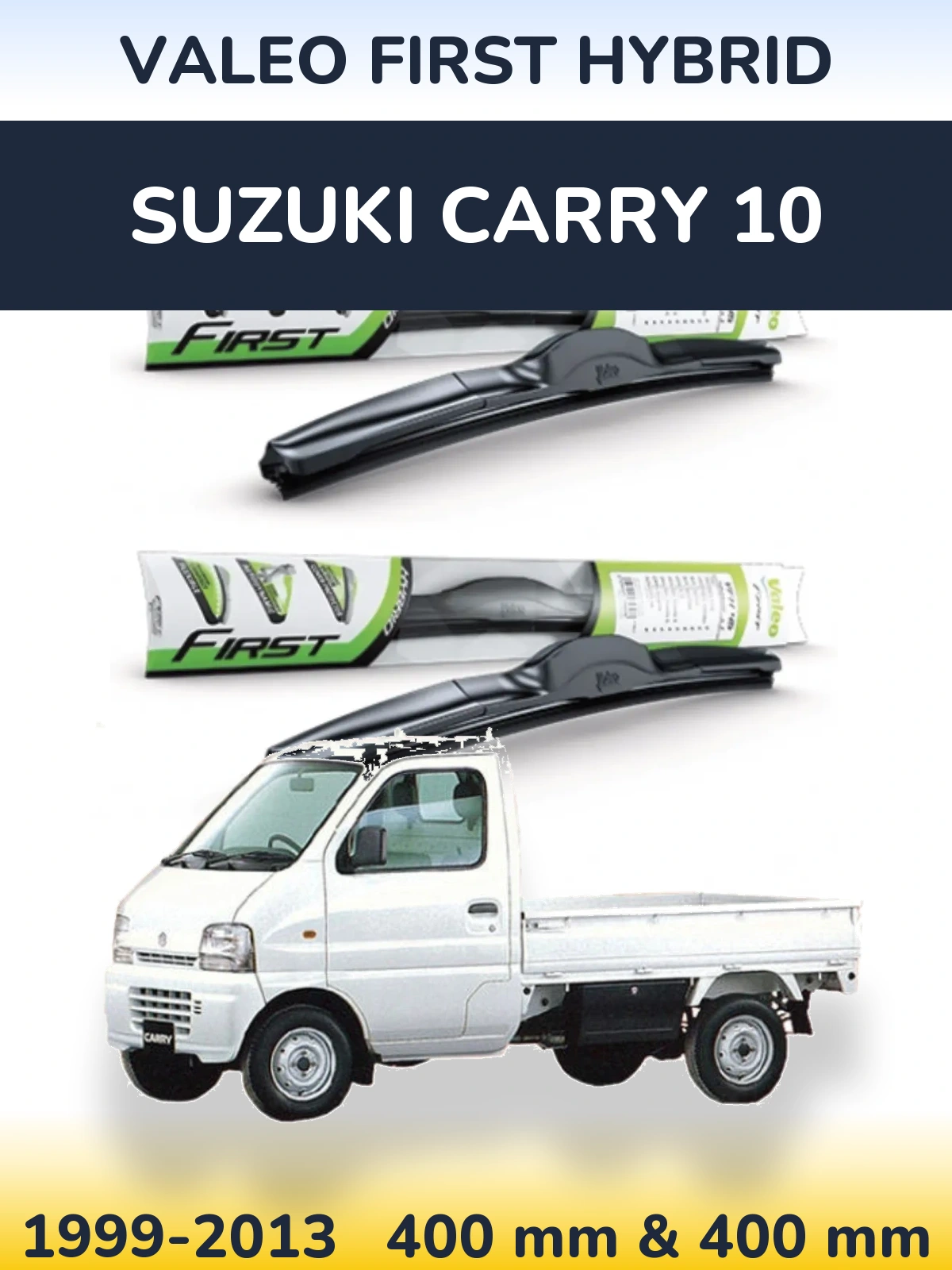 Front wiper blade set Valeo First Hybrid 400 & 400 mm for Suzuki Carry 10 1999-2013
