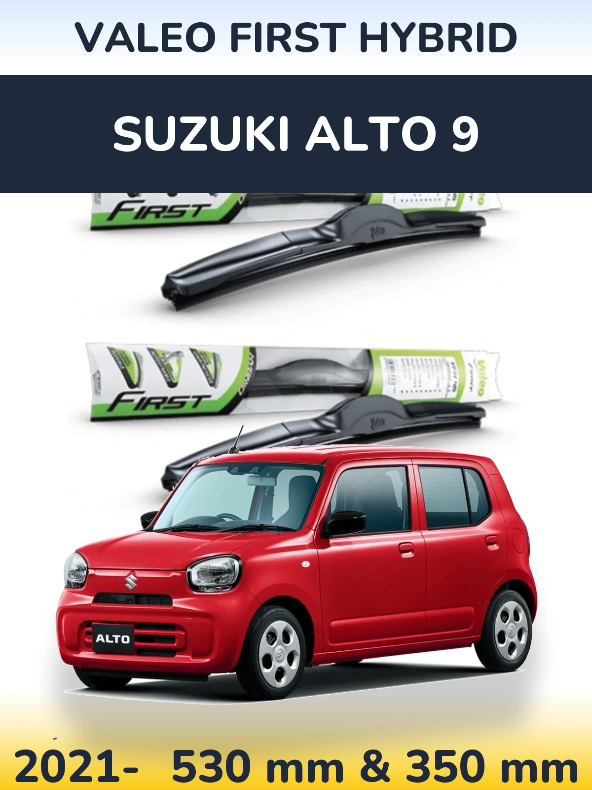 Комплект передніх щіток Valeo First Hybrid 530 & 350 мм для Suzuki Alto 9 2021-2026