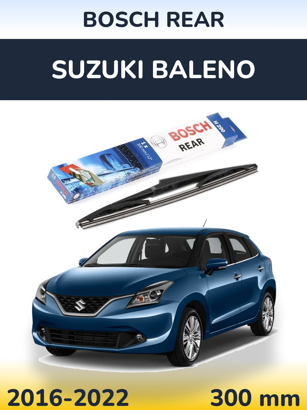 Tylna wycieraczka BOSCH Rear 300 mm do Suzuki Baleno 2016-2022