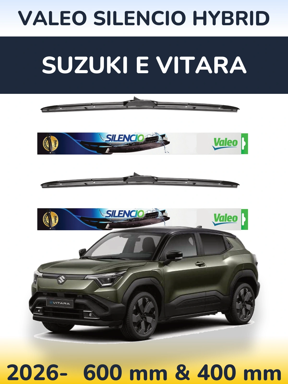 Front wiper blade set Valeo Silencio Hybrid 600 & 400 mm for Suzuki e Vitara 2026-2026