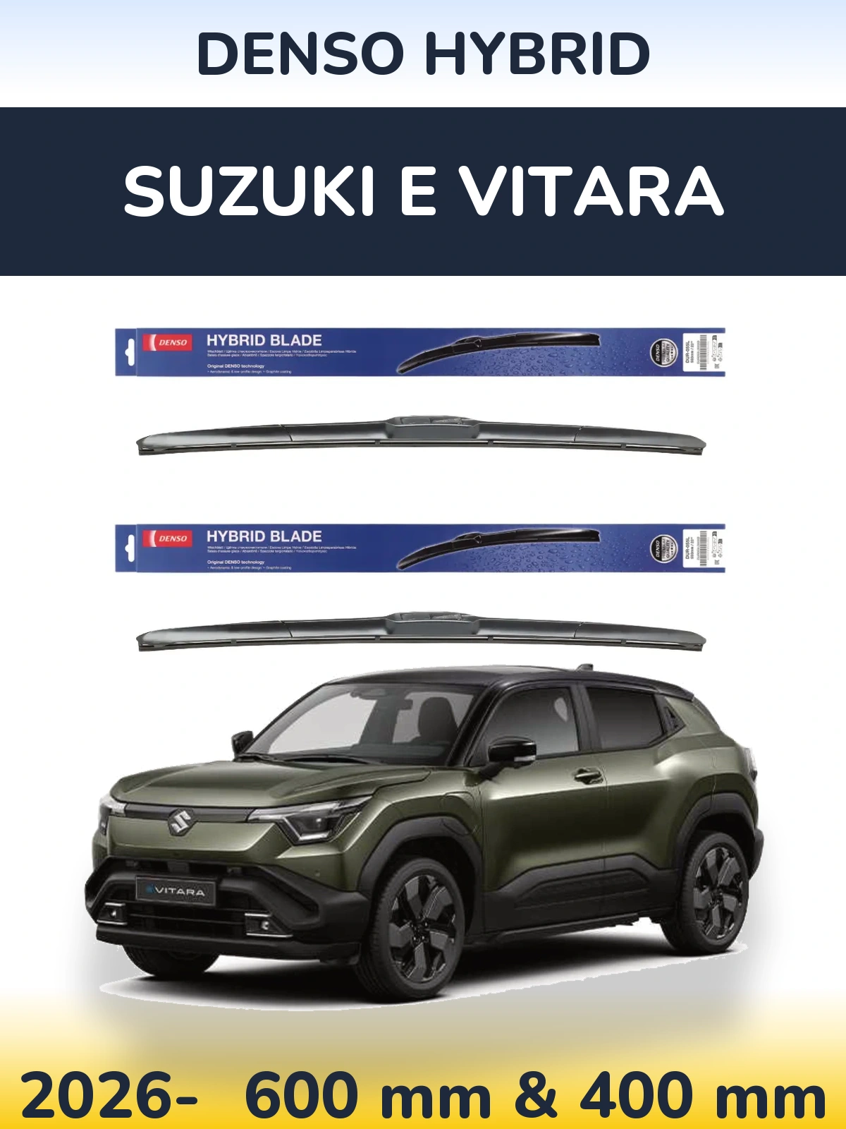 Front wiper blade set Denso Hybrid 600 & 400 mm for Suzuki e Vitara 2026-2026
