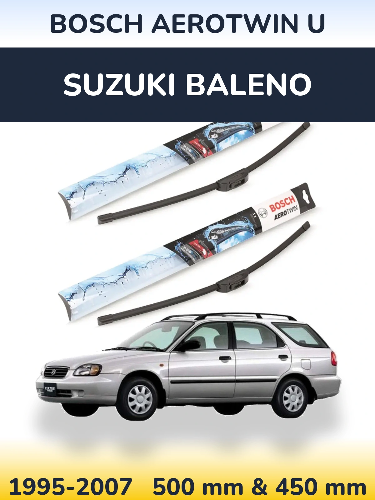 Front wiper blade set BOSCH AeroTwin U 500 & 450 mm for Suzuki Baleno 1995-2007