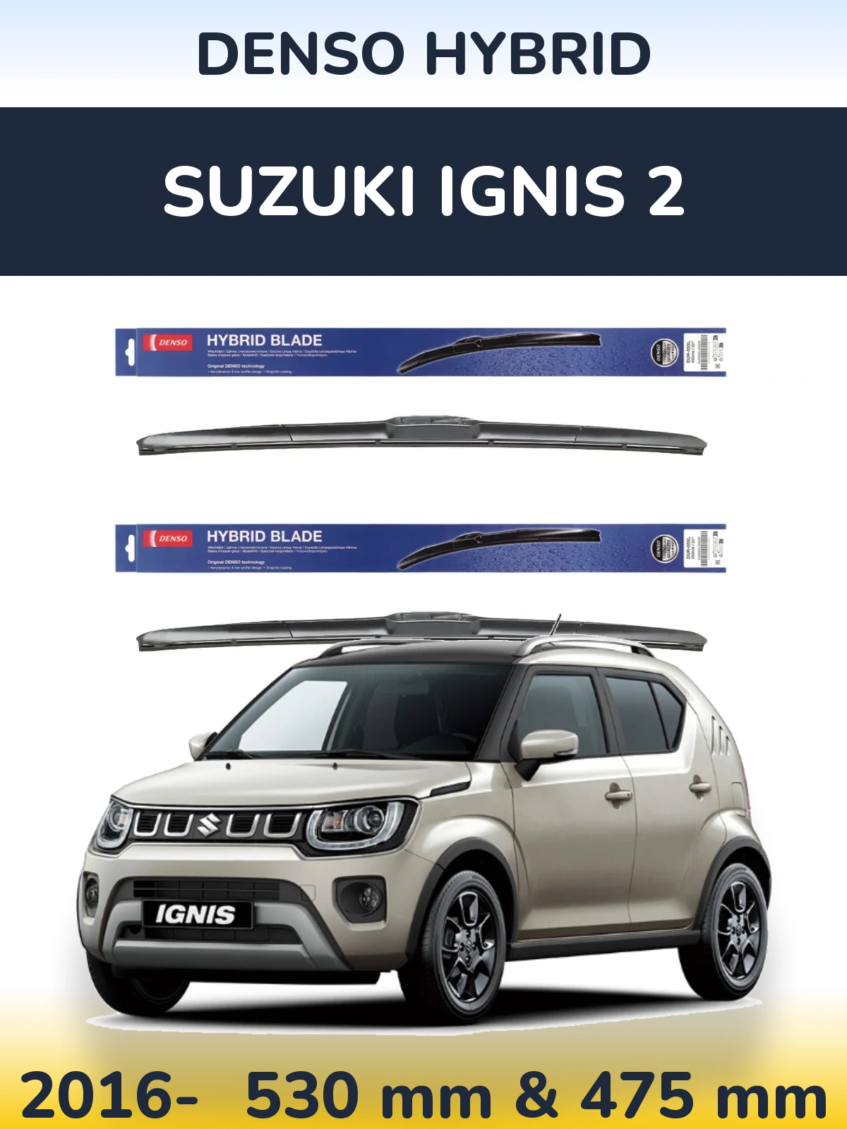 Komplet przednich wycieraczek Denso Hybrid 530 & 475 mm do Suzuki Ignis 2 2016-2026