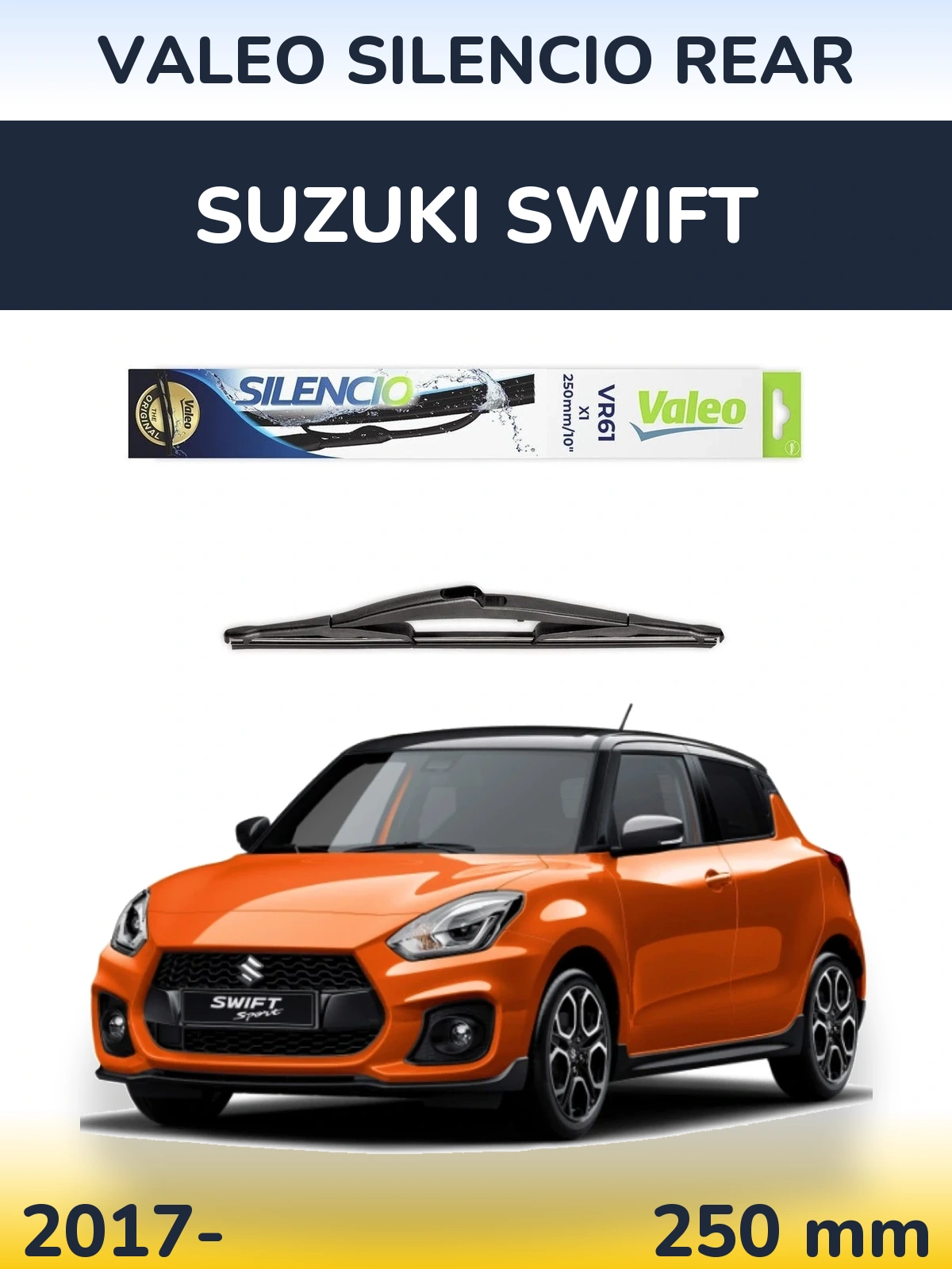 Задня щітка Valeo Silencio Rear 250 мм для Suzuki Swift 2017-2026
