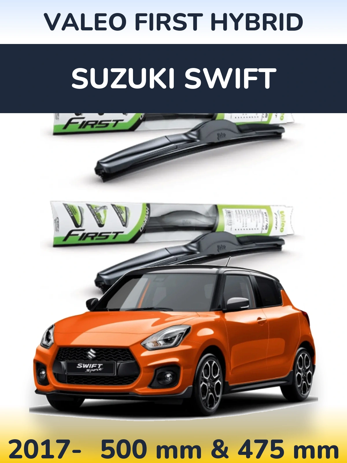 Komplet przednich wycieraczek Valeo First Hybrid 500 & 475 mm do Suzuki Swift 2017-2026