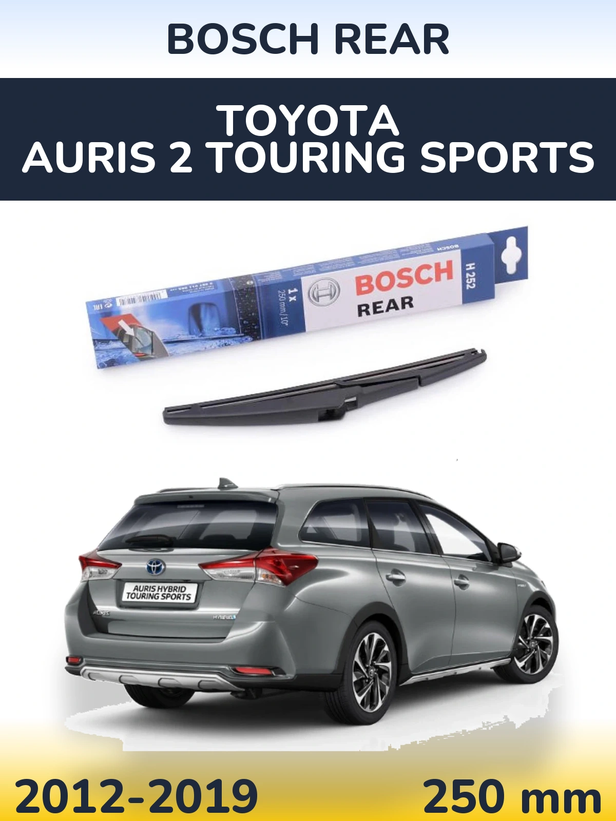 Tylna wycieraczka BOSCH Rear 250 mm do Toyota Auris 2 Touring Sports 2012-2019