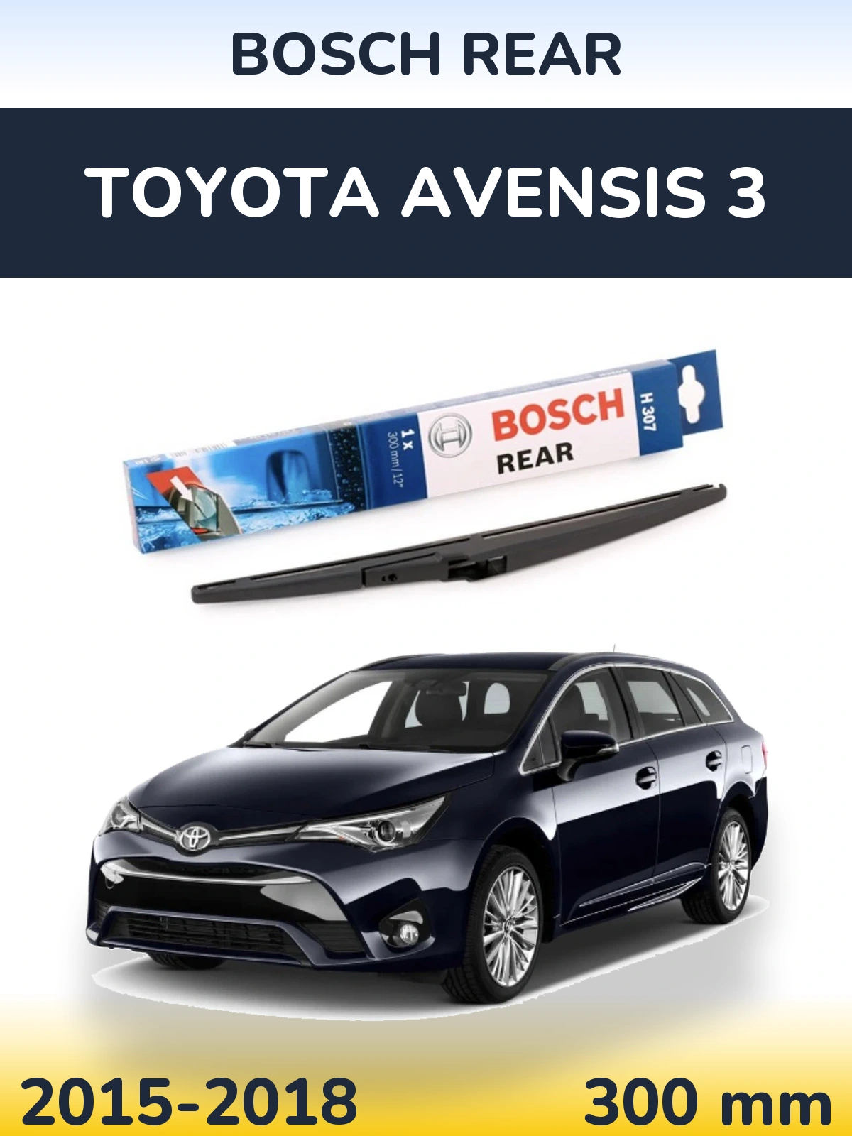Rear wiper blade BOSCH Rear 300 mm for Toyota Avensis 3 2015-2018