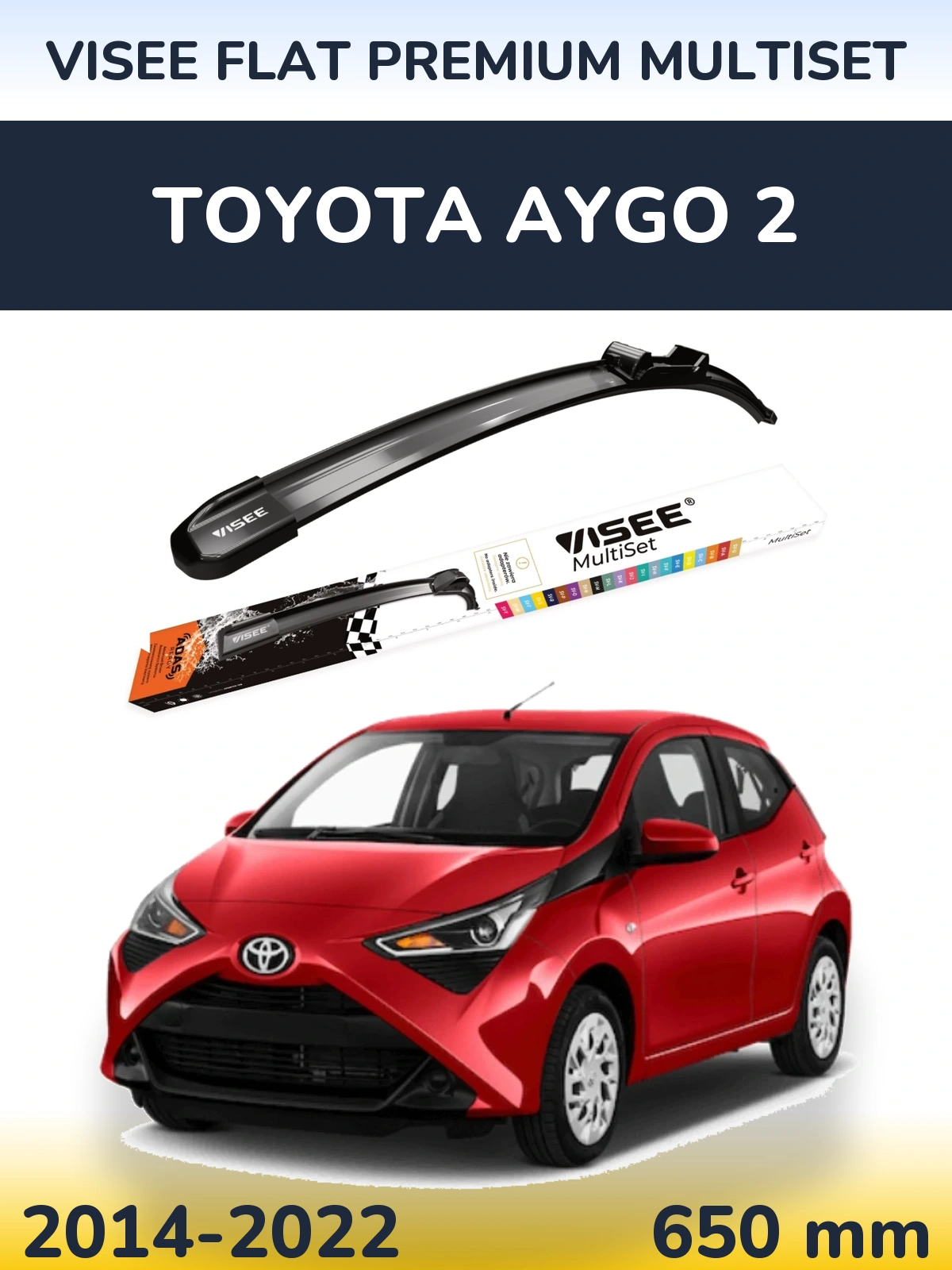 Przednia wycieraczka VISEE FLAT PREMIUM MultiSet 650 mm do Toyota Aygo 2 2014-2022