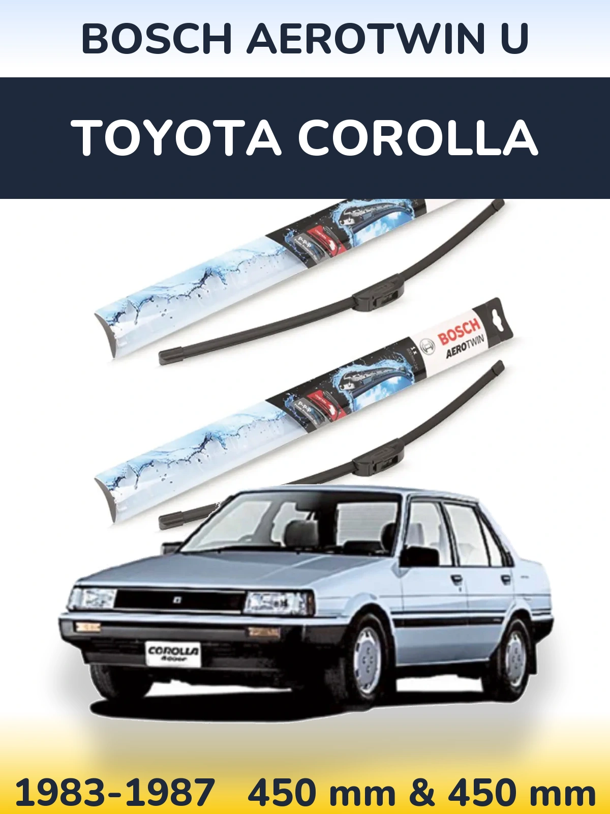 Front wiper blade set BOSCH AeroTwin U 450 & 450 mm for Toyota Corolla 1983-1987