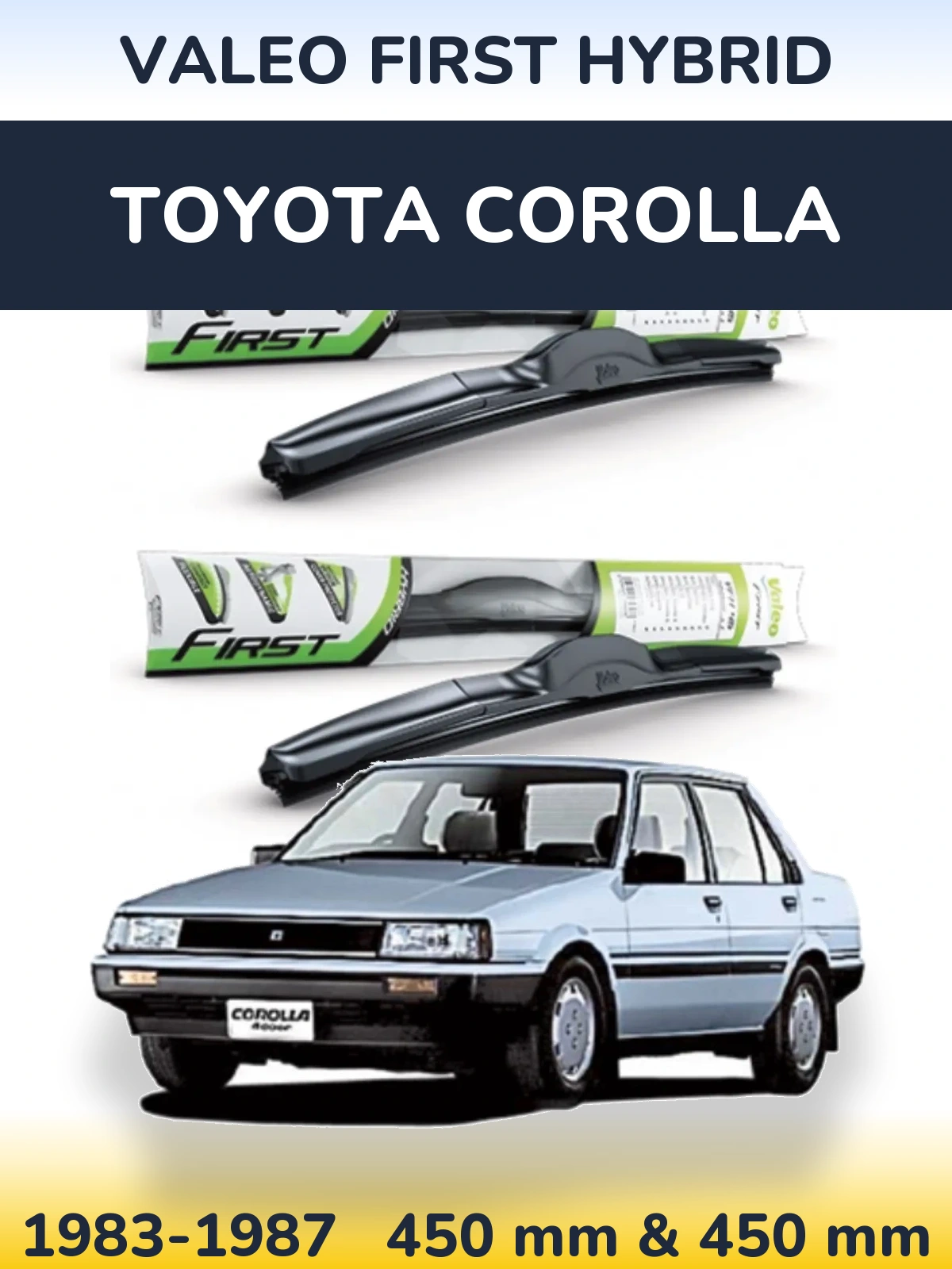 Komplet przednich wycieraczek Valeo First Hybrid 450 & 450 mm do Toyota Corolla 1983-1987