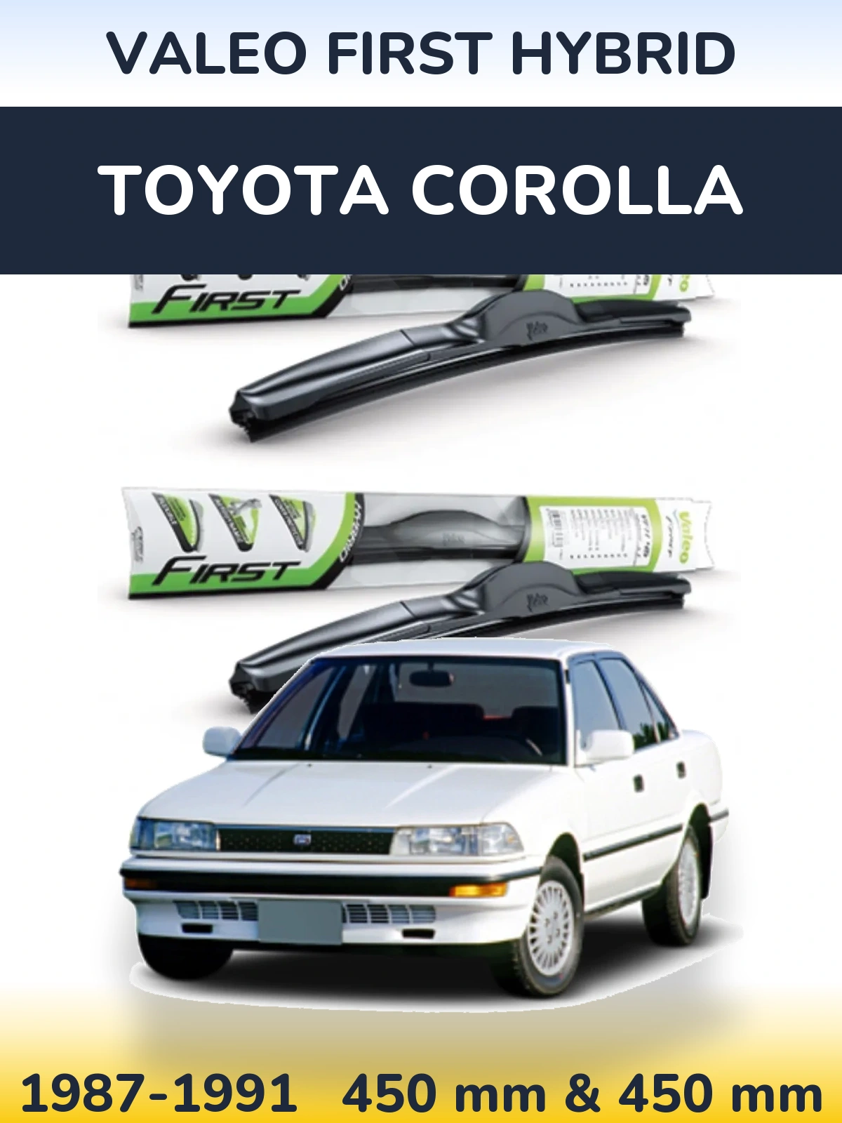Komplet przednich wycieraczek Valeo First Hybrid 450 & 450 mm do Toyota Corolla 1987-1991