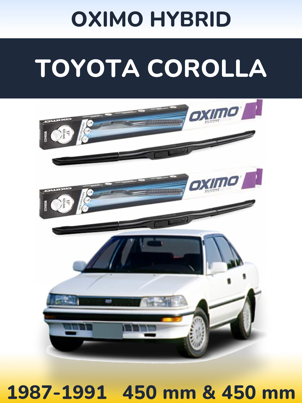 Front wiper blade set Oximo Hybrid 450 & 450 mm for Toyota Corolla 1987-1991