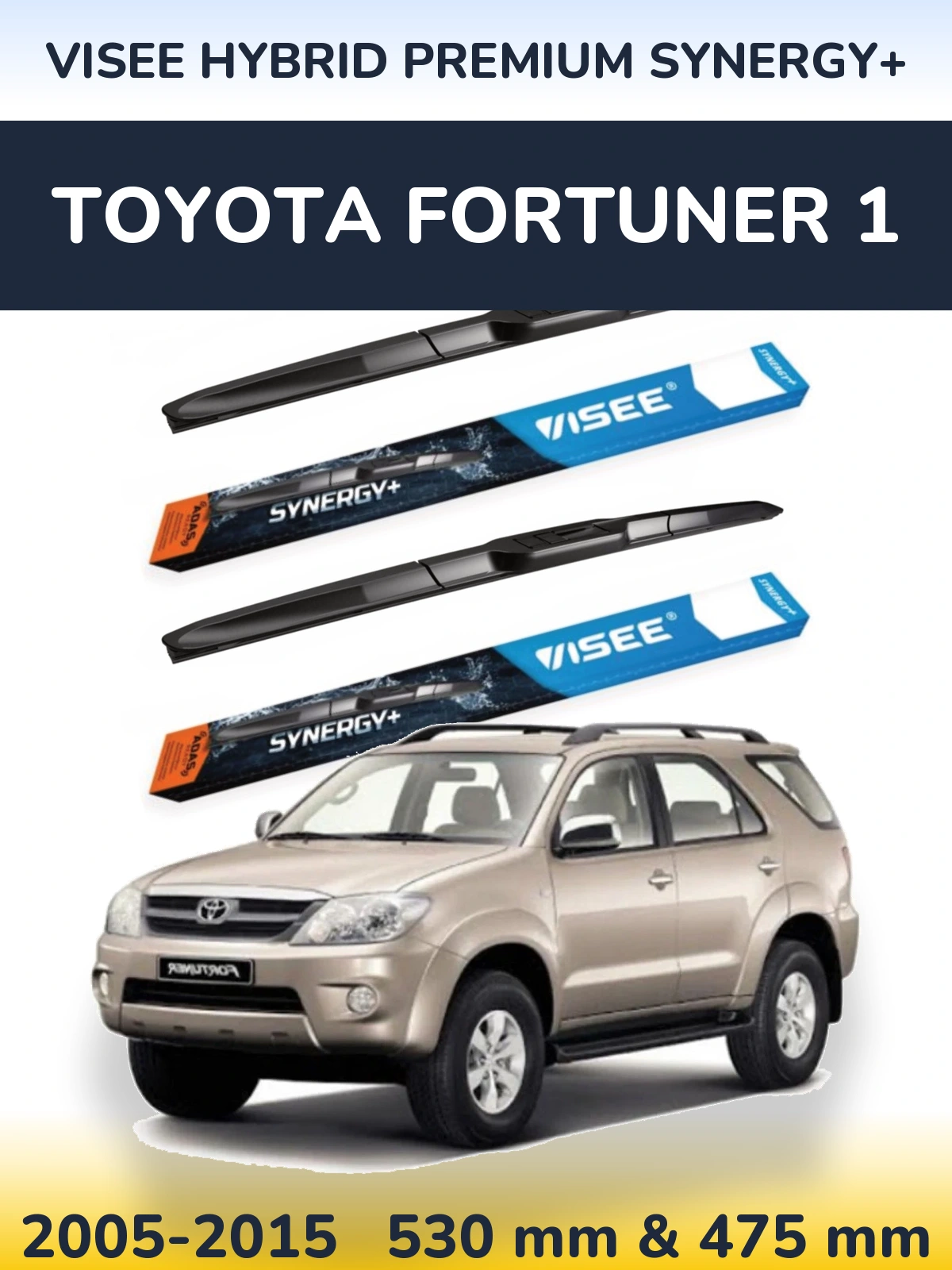 Комплект передніх щіток VISEE HYBRID PREMIUM SYNERGY+ 530 & 475 мм для Toyota Fortuner 1 2005-2015