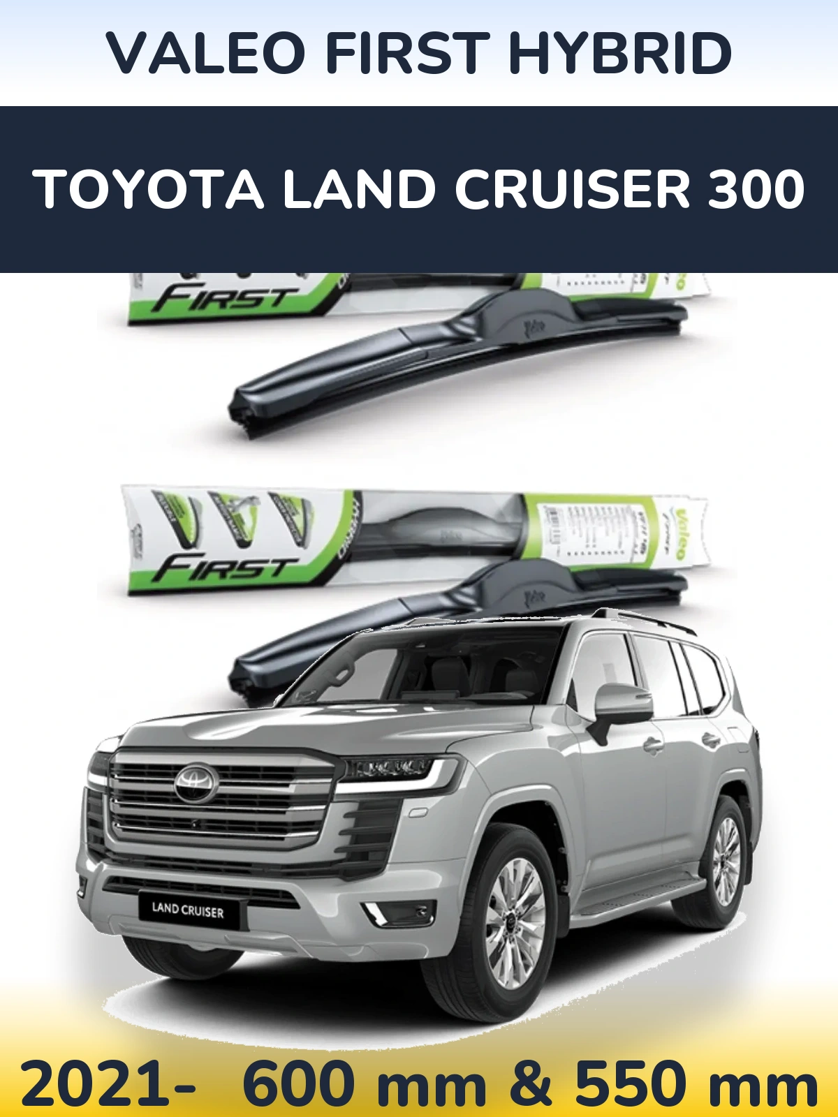 Komplet przednich wycieraczek Valeo First Hybrid 600 & 550 mm do Toyota Land Cruiser 300 2021-2026