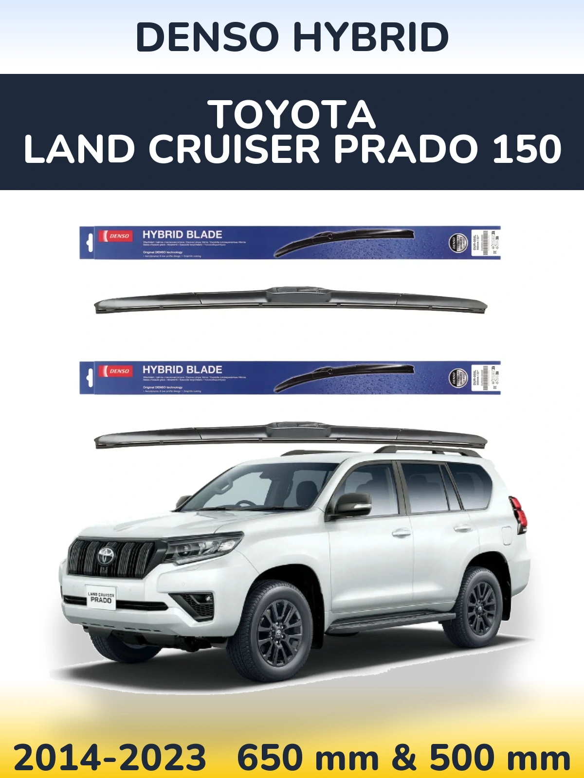 Front wiper blade set Denso Hybrid 650 & 500 mm for Toyota Land Cruiser Prado 150 2014-2023