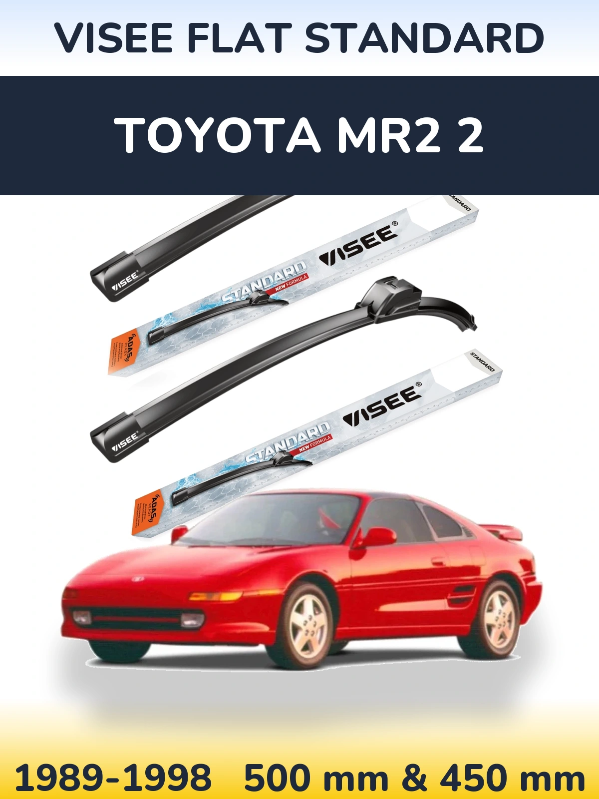 Komplet przednich wycieraczek VISEE FLAT STANDARD 500 & 450 mm do Toyota MR2 2 1989-1998