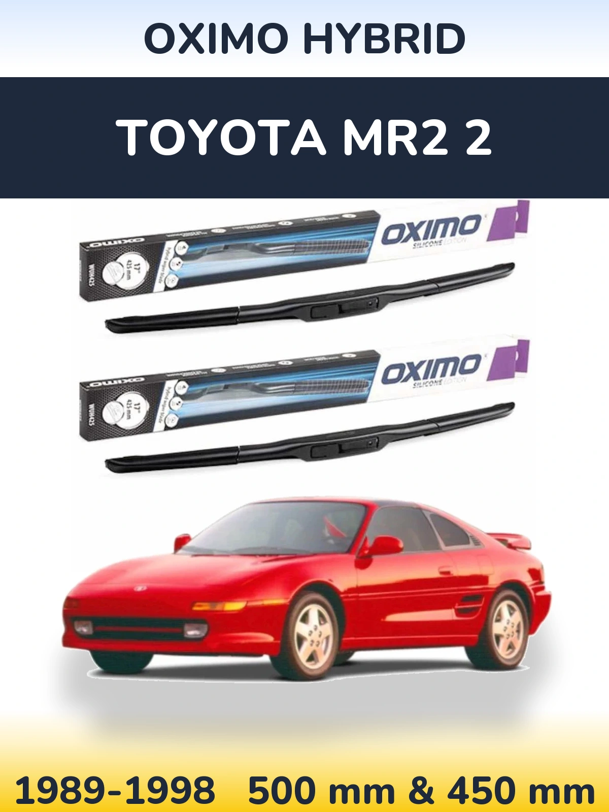 Komplet przednich wycieraczek Oximo Hybrid 500 & 450 mm do Toyota MR2 2 1989-1998
