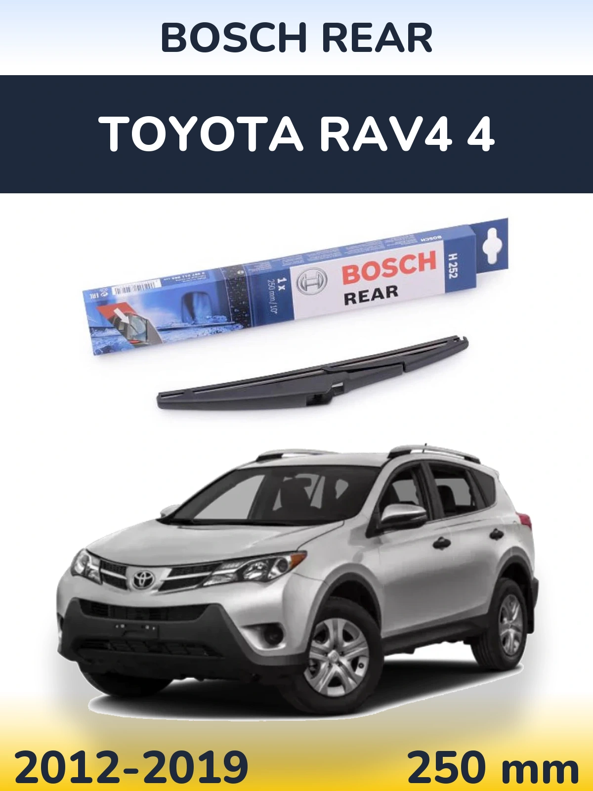 Rear wiper blade BOSCH Rear 250 mm for Toyota RAV4 4 2012-2019