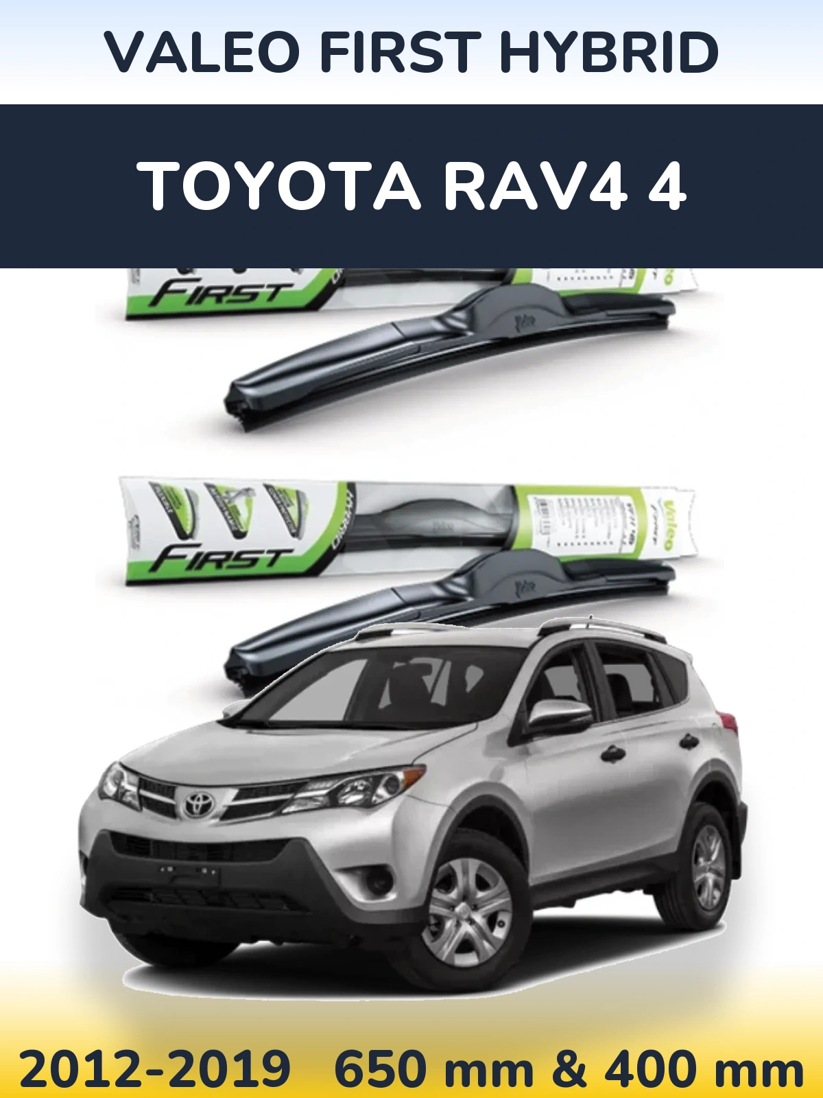 Komplet przednich wycieraczek Valeo First Hybrid 650 & 400 mm do Toyota RAV4 4 2012-2019