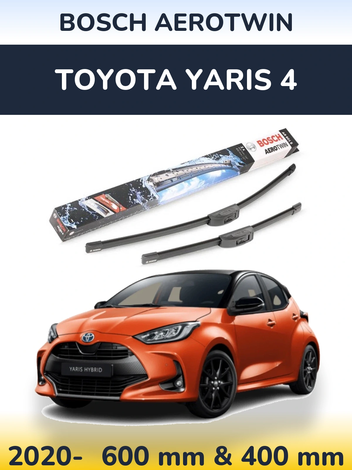 Front wiper blade set BOSCH AeroTwin 600 & 400 mm for Toyota Yaris 4 2020-2026