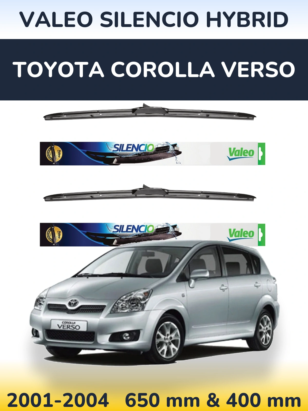 Комплект передніх щіток Valeo Silencio Hybrid 650 & 400 мм для Toyota Corolla Verso 2001-2004