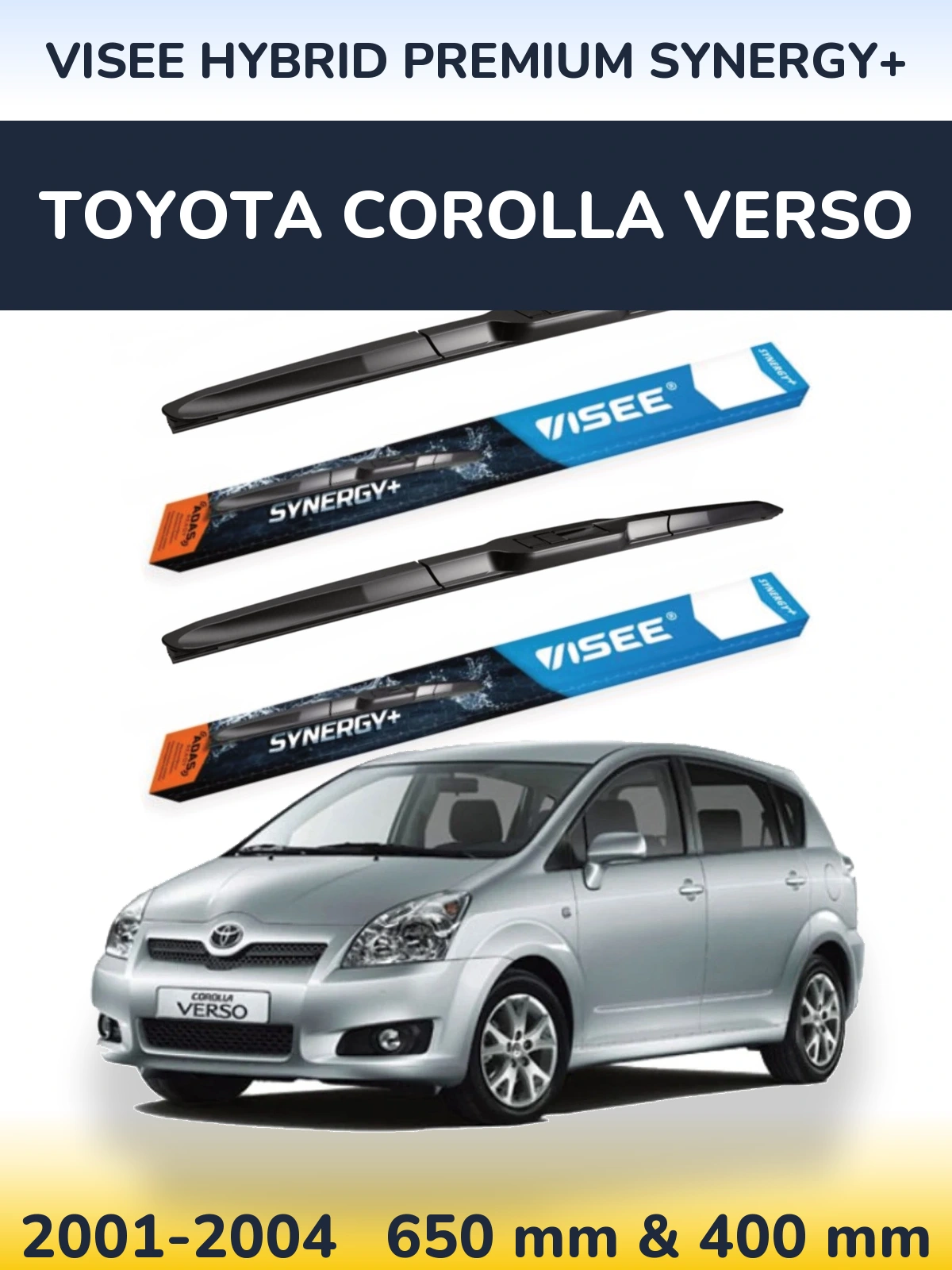 Front wiper blade set VISEE HYBRID PREMIUM SYNERGY+ 650 & 400 mm for Toyota Corolla Verso 2001-2004