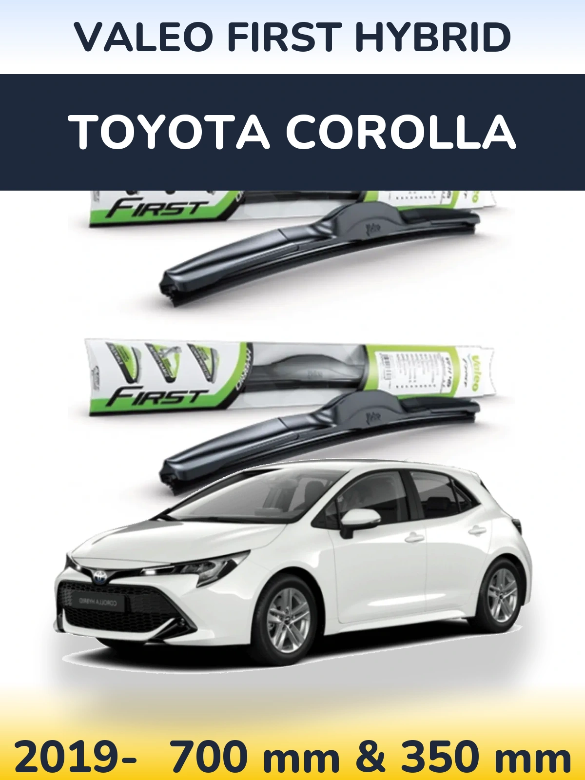 Комплект передних дворников Valeo First Hybrid 700 & 350 мм для Toyota Corolla 2019-2026