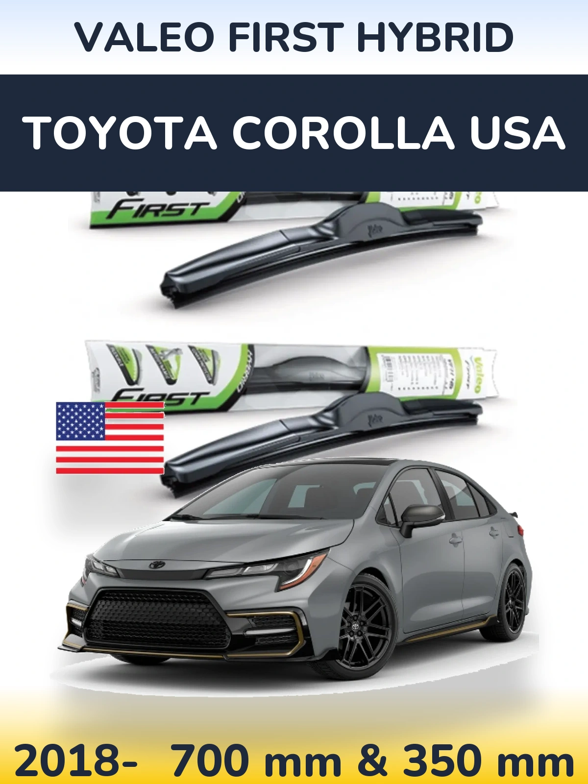 Front wiper blade set Valeo First Hybrid 700 & 350 mm for Toyota Corolla USA 2018-2026