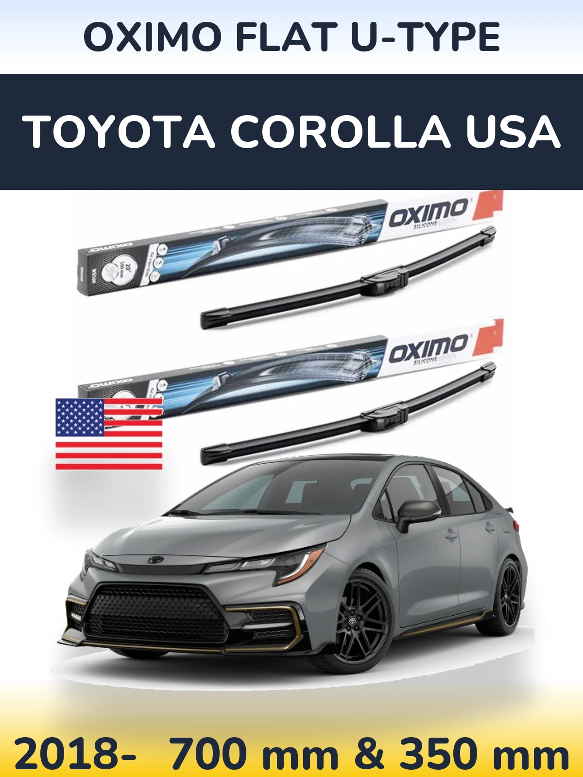 Front wiper blade set Oximo Flat U-type 700 & 350 mm for Toyota Corolla USA 2018-2026