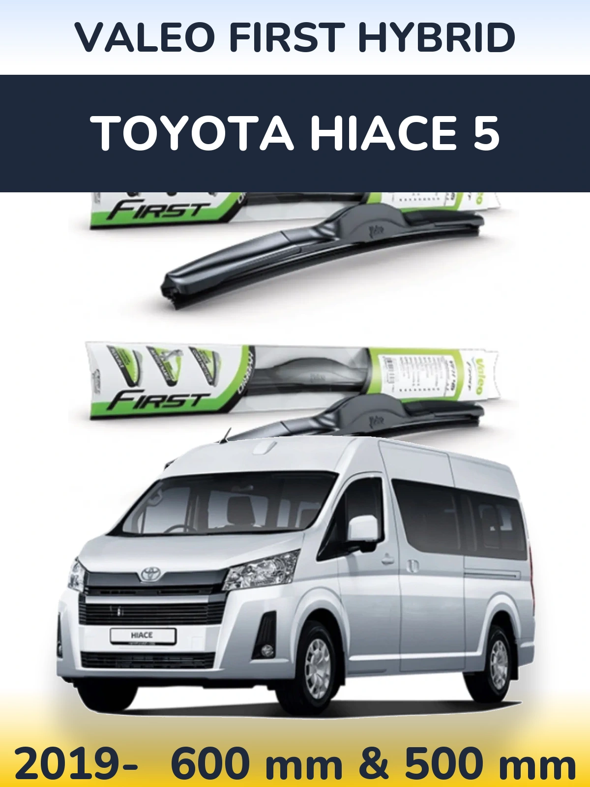 Комплект передних дворников Valeo First Hybrid 600 & 500 мм для Toyota Hiace 5 2019-2026