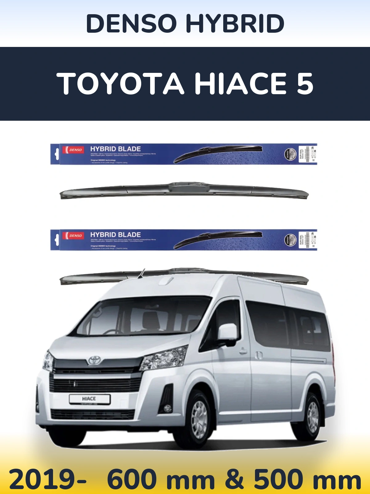 Комплект передних дворников Denso Hybrid 600 & 500 мм для Toyota Hiace 5 2019-2026