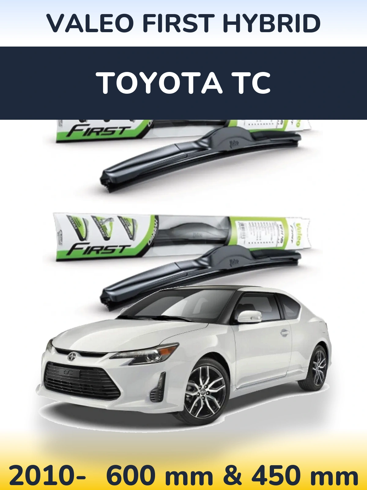 Комплект передних дворников Valeo First Hybrid 600 & 450 мм для Toyota tC 2010-2026