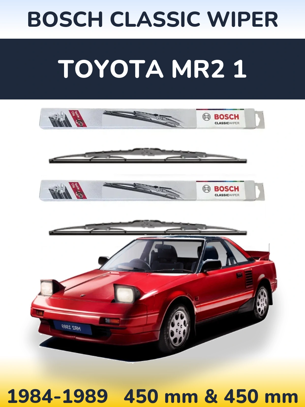 Front wiper blade set BOSCH Classic Wiper 450 & 450 mm for Toyota MR2 1 1984-1989