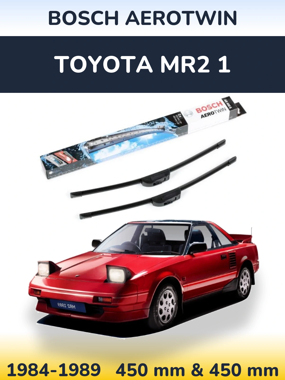 Front wiper blade set BOSCH AeroTwin 450 & 450 mm for Toyota MR2 1 1984-1989