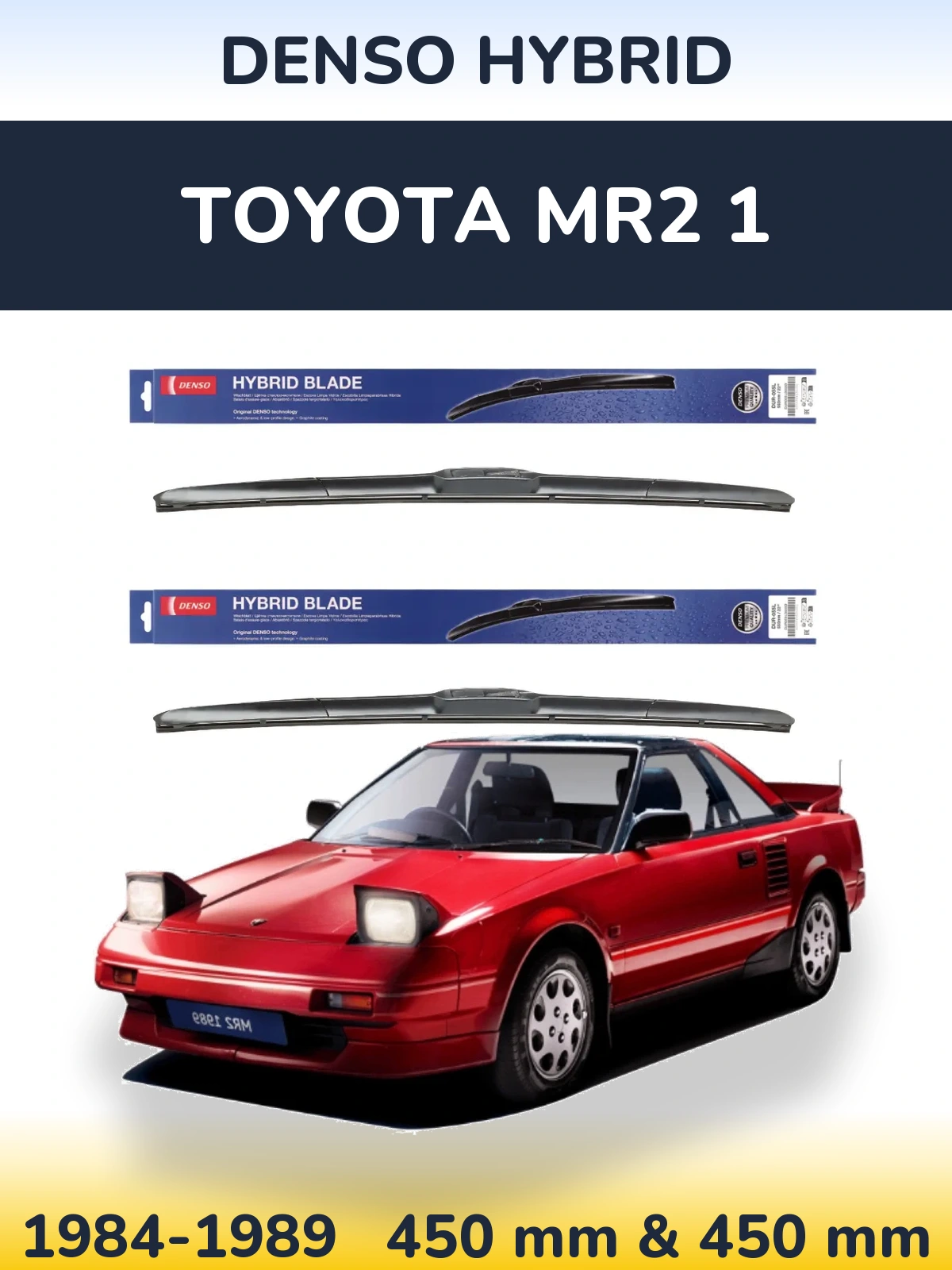 Front wiper blade set Denso Hybrid 450 & 450 mm for Toyota MR2 1 1984-1989