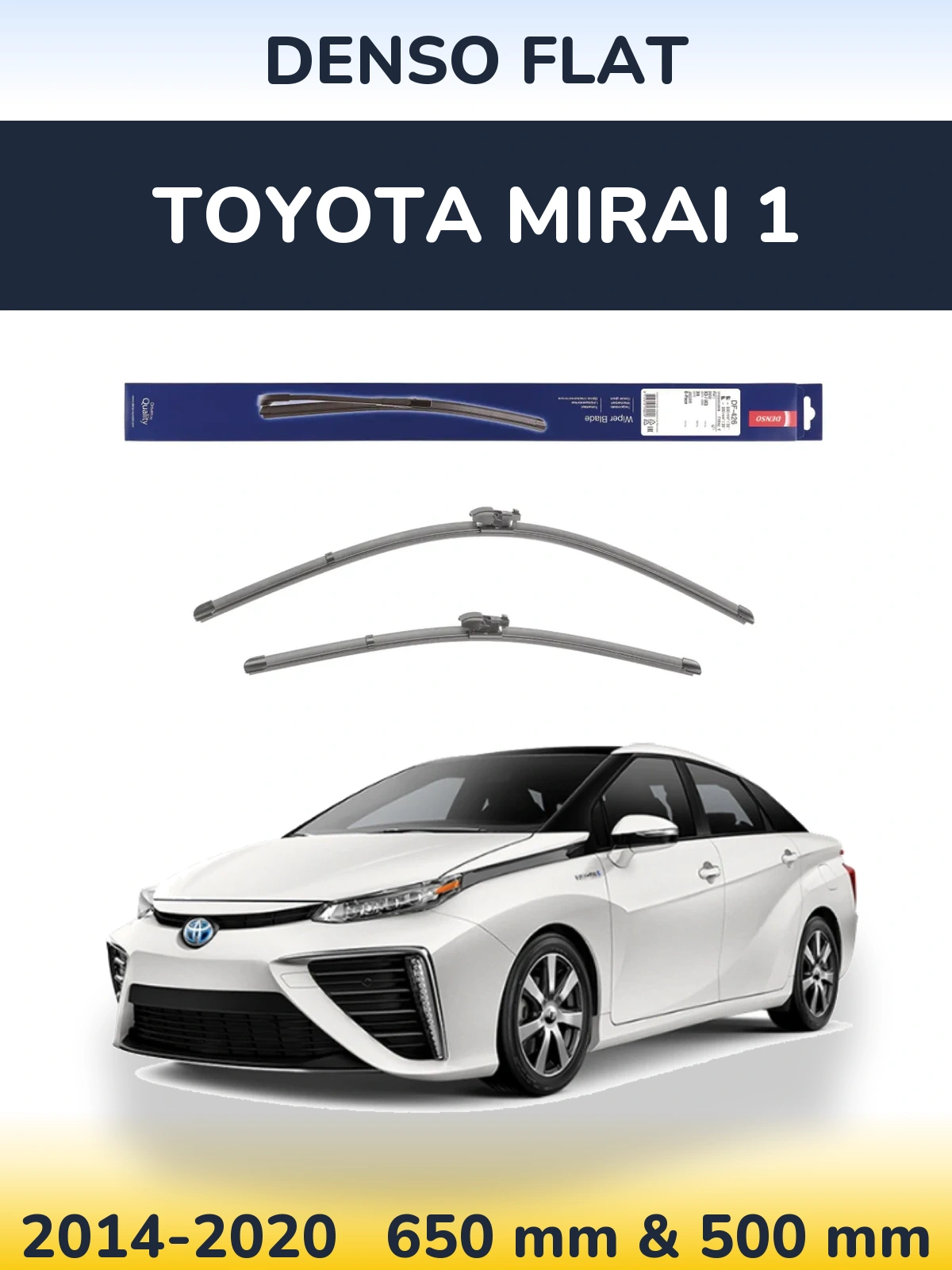 Комплект передніх щіток Denso Flat 650 & 500 мм для Toyota Mirai 1 2014-2020