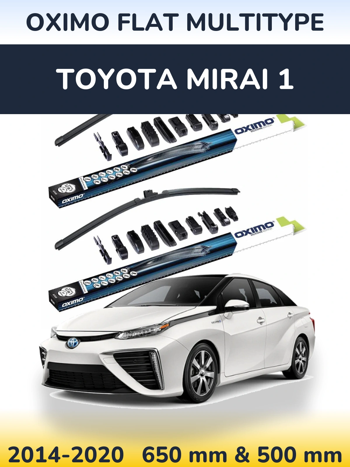 Комплект передніх щіток Oximo Flat MultiТипe 650 & 500 мм для Toyota Mirai 1 2014-2020