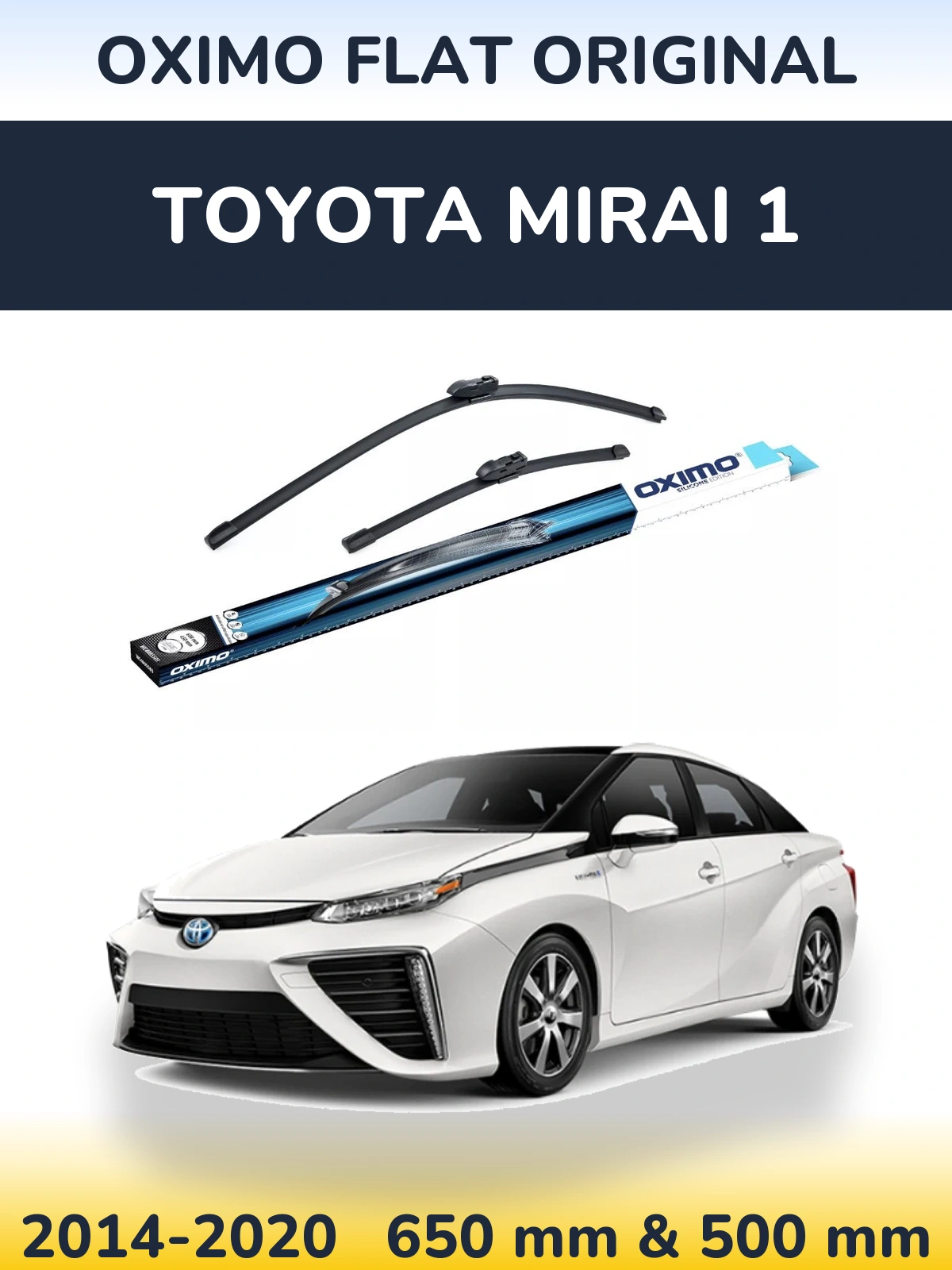 Комплект передніх щіток Oximo Flat Original 650 & 500 мм для Toyota Mirai 1 2014-2020