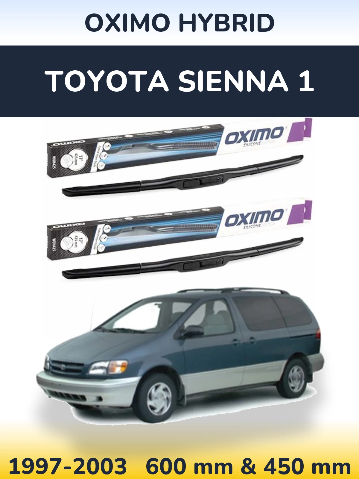 Комплект передніх щіток Oximo Hybrid 600 & 450 мм для Toyota Sienna 1 1997-2003