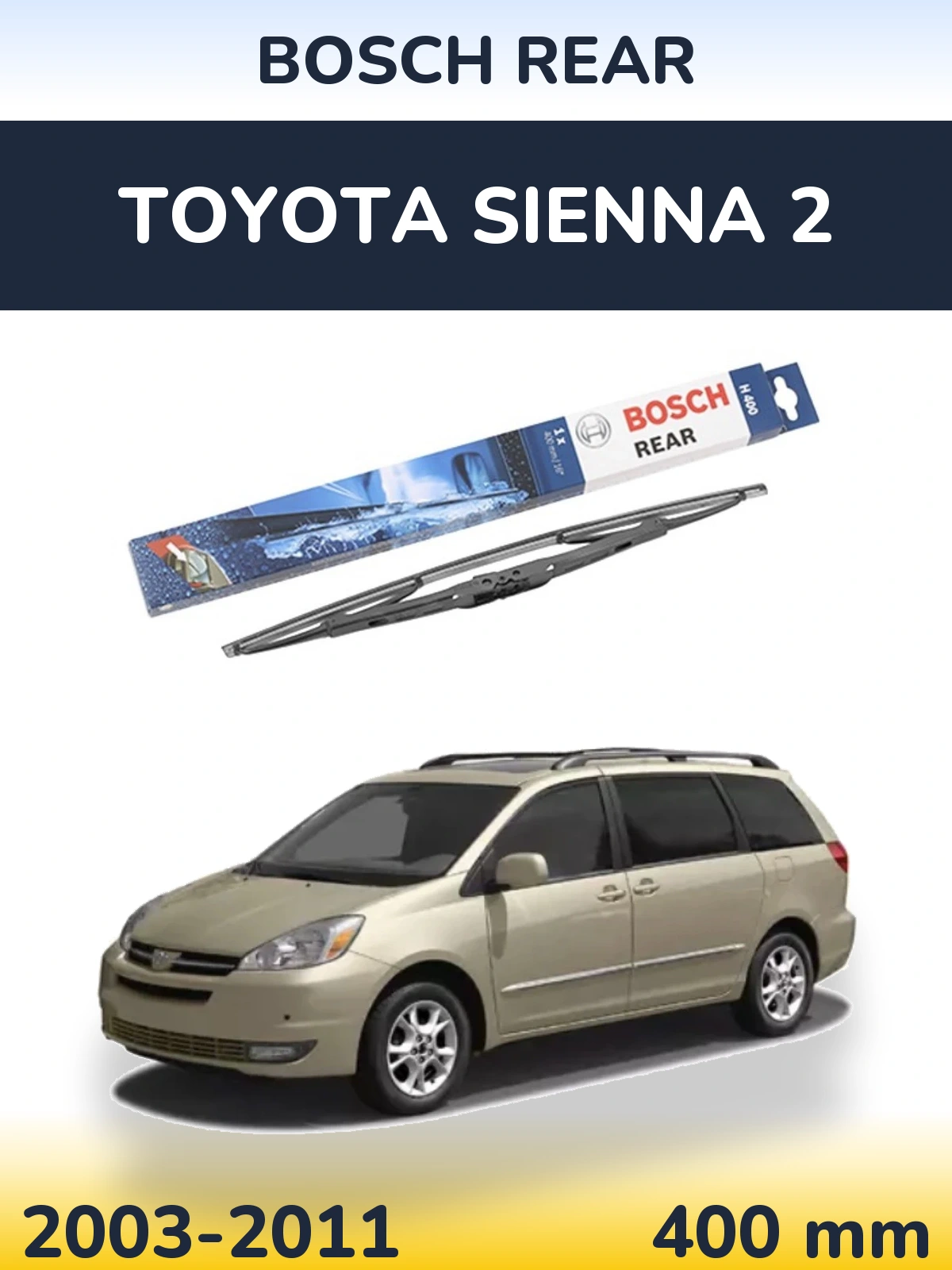 Задня щітка BOSCH Rear 400 мм для Toyota Sienna 2 2003-2011