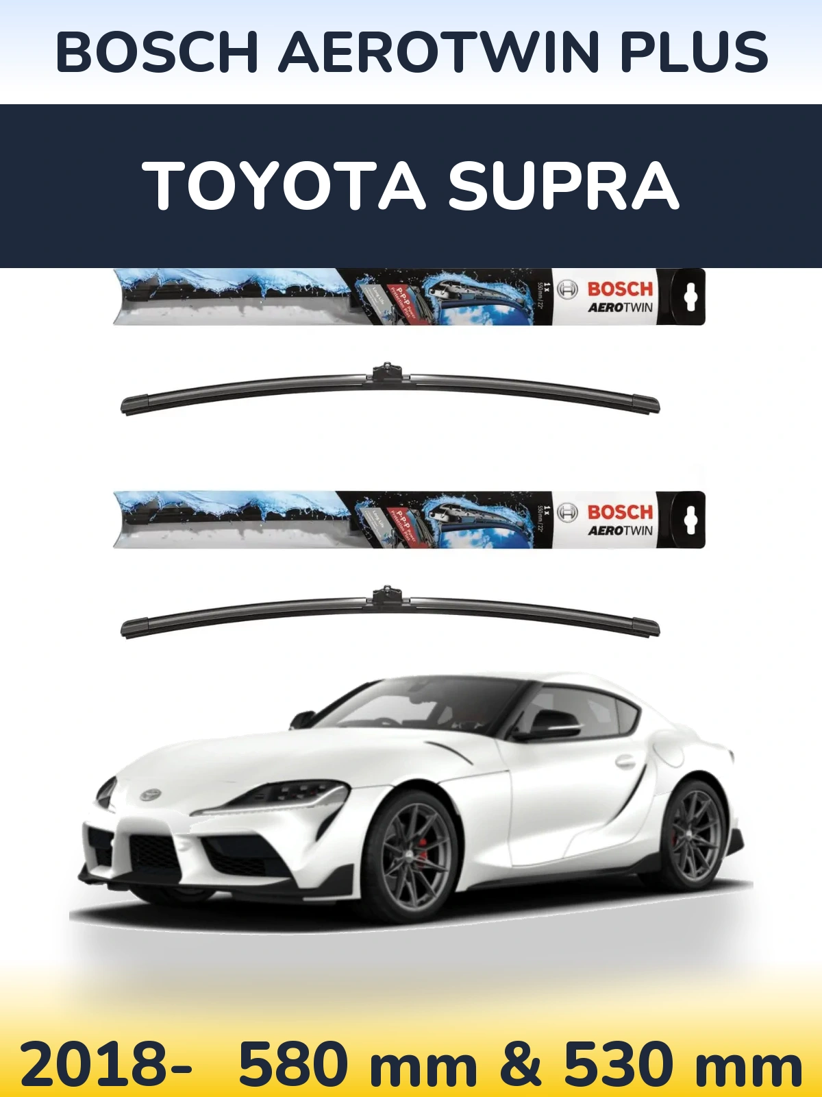 Комплект передніх щіток BOSCH AeroTwin Plus 580 & 530 мм для Toyota Supra 2018-2026