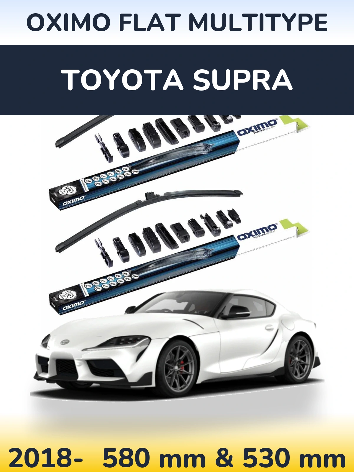 Комплект передніх щіток Oximo Flat MultiТипe 580 & 530 мм для Toyota Supra 2018-2026