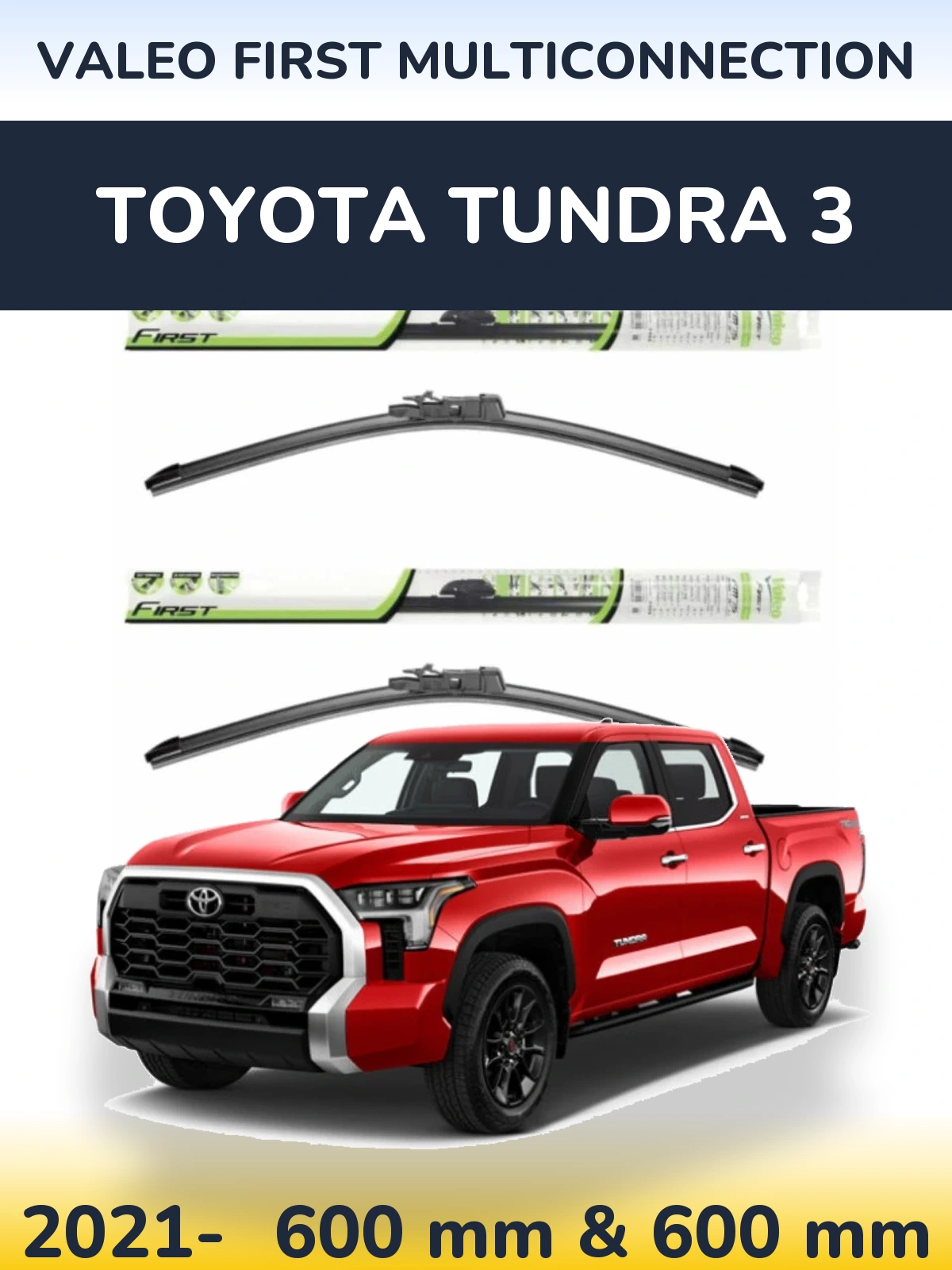 Комплект передних дворников Valeo First MultiConnection 600 & 600 мм для Toyota Tundra 3 2021-2026