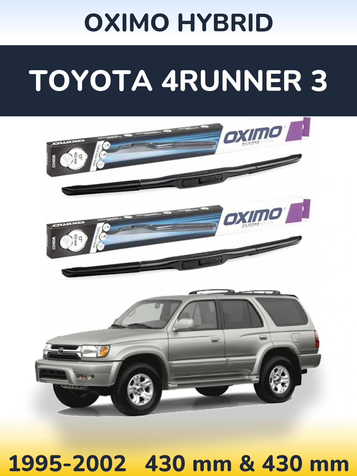 Комплект передніх щіток Oximo Hybrid 430 & 430 мм для Toyota 4Runner 3 1995-2002