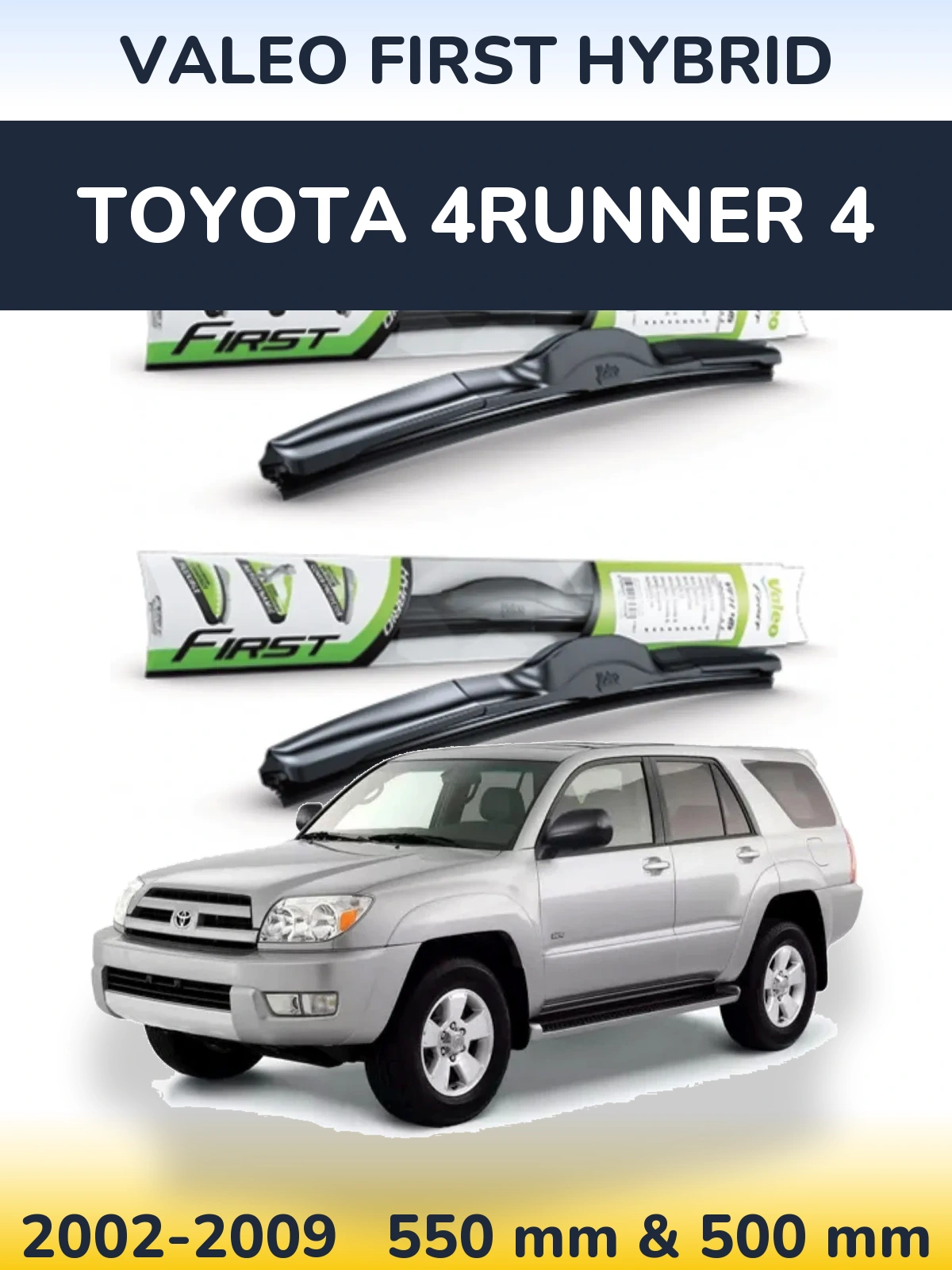 Komplet przednich wycieraczek Valeo First Hybrid 550 & 500 mm do Toyota 4Runner 4 2002-2009